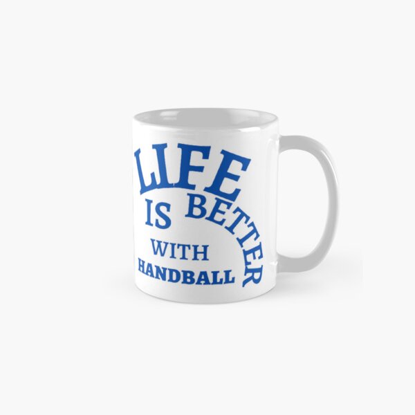 Item preview, Life Is Better With Handball designed and sold by Hammy97.