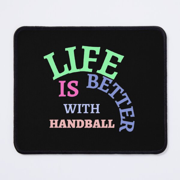 Item preview, Life Is Better With Handball designed and sold by Hammy97.