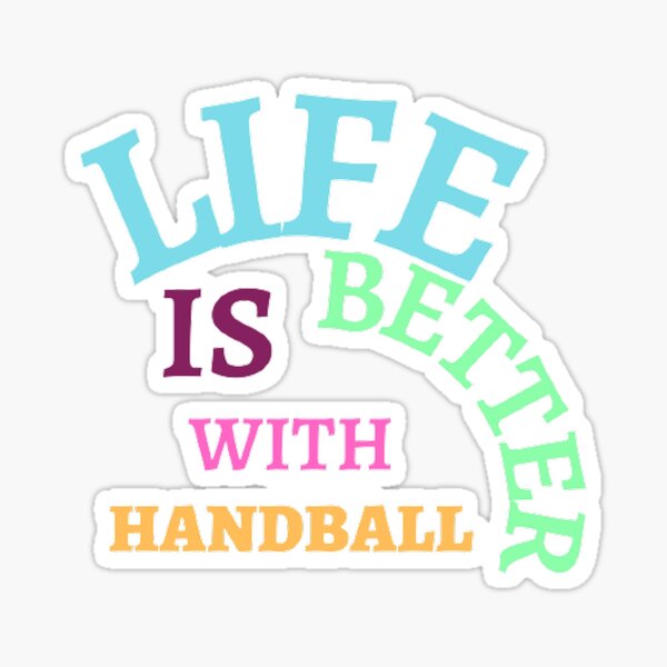 Item preview, Life Is Better With Handball designed and sold by Hammy97.