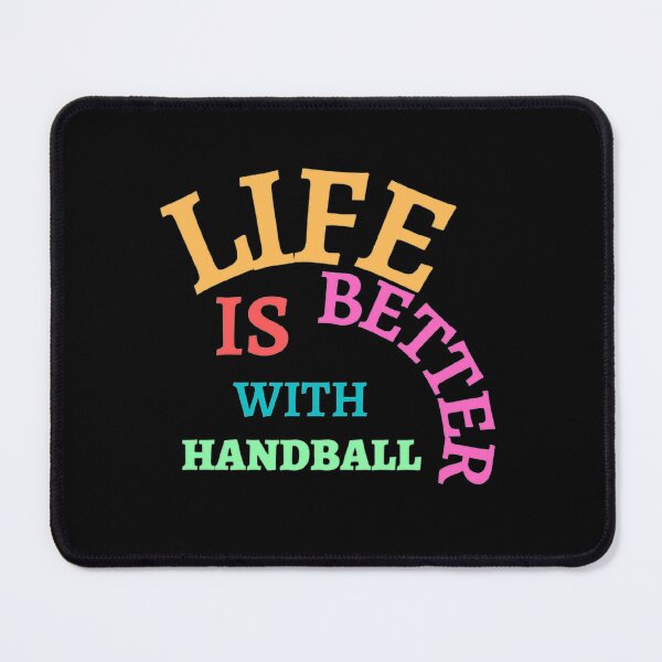 Item preview, Life Is Better With Handball designed and sold by Hammy97.