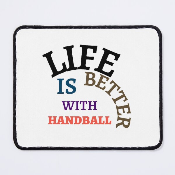Item preview, Life Is Better With Handball designed and sold by Hammy97.