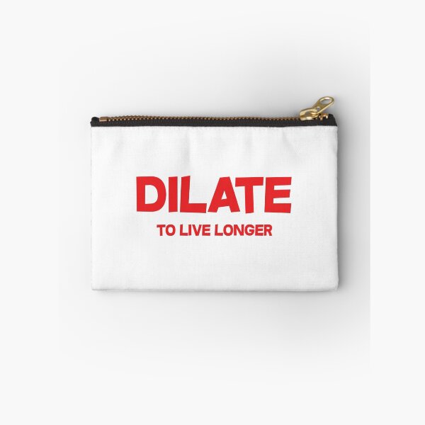 Item preview, Dilate To live longer designed and sold by SlubberBub.
