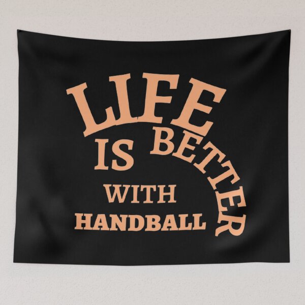 Item preview, Life Is Better With Handball designed and sold by Hammy97.