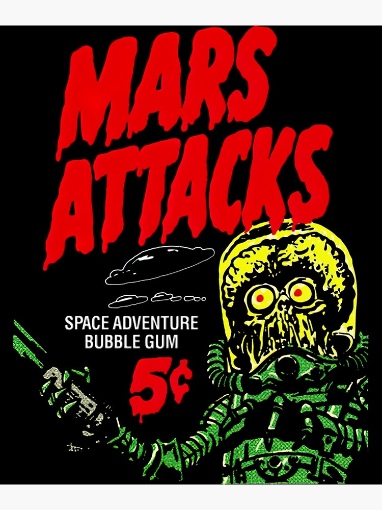 "Mars Attacks Bubble Gum" Poster for Sale by AstridThiel Redbubble
