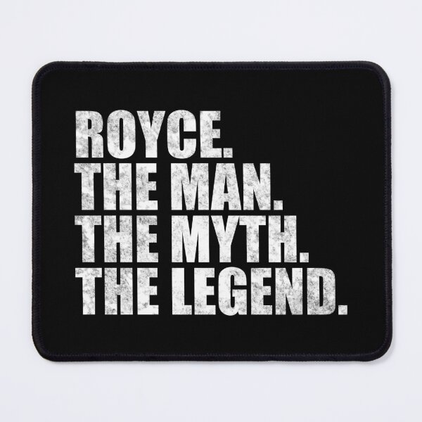 Item preview, Royce Name Royce The Man The Myth The legend designed and sold by Teelogic.