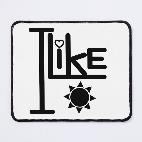 Item preview, I like the Sun, I like Summer designed and sold by SunriseD.