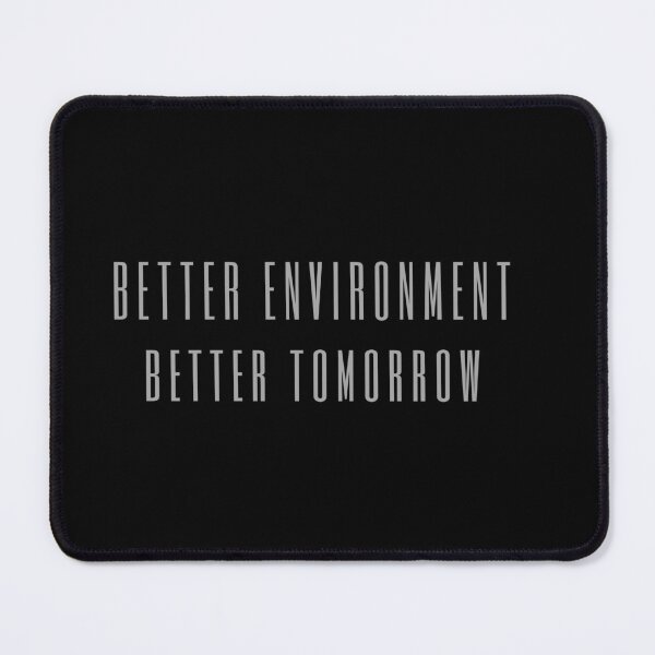 Item preview, Better Environment Better Tomorrow Graphic Shirt designed and sold by WilkDesign.