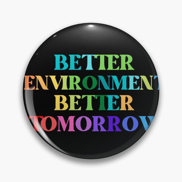 Item preview, Better Environment Better Tomorrow Graphic Shirt designed and sold by WilkDesign.