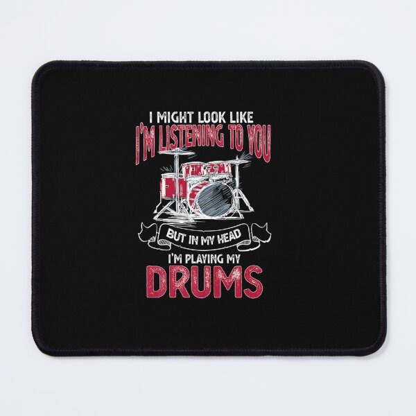 Item preview, IN MY HEAD I M PLAYING DRUMS PERCUSSION INSTRUMENT DRUMMER designed and sold by sobriowslen.