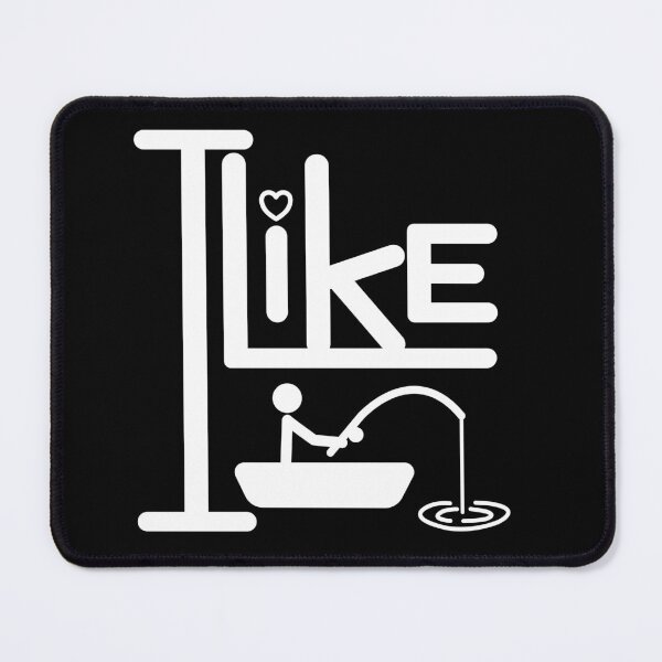Item preview, I like fishing. designed and sold by SunriseD.