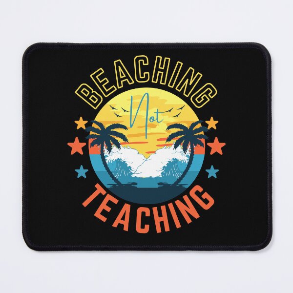 Item preview, Beaching Not Teaching designed and sold by Boomroom.