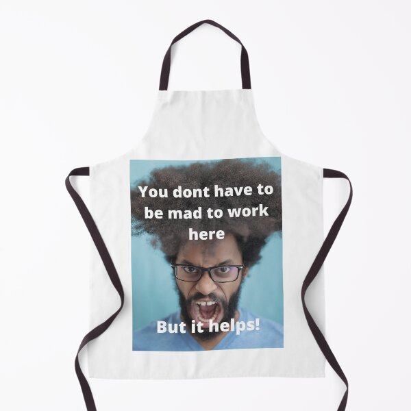 Item preview, you dont have to be mad to work here designed and sold by BOSSERY.