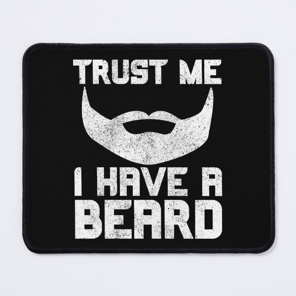 Item preview, Trust Me I Have A Beard designed and sold by FNStuff.