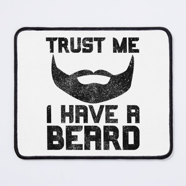 Item preview, Trust Me I Have A Beard designed and sold by FNStuff.