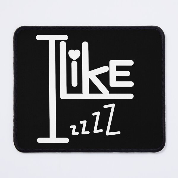 Item preview, I like sleeping. designed and sold by SunriseD.