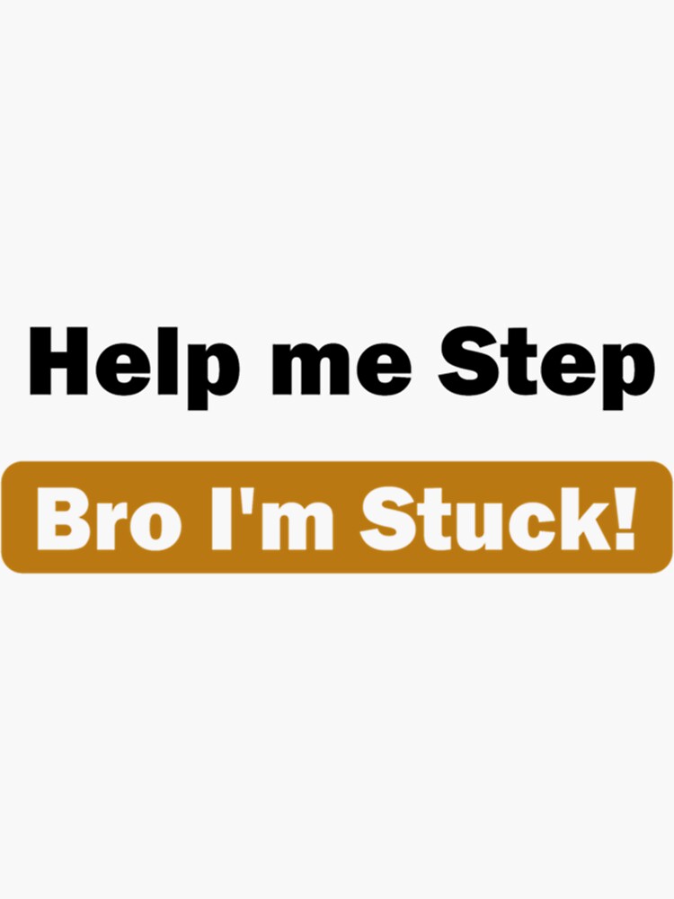 Help Me Step Bro Im Stuck T For Step Brother Brother Step Bro Help Im Stuck Funn 