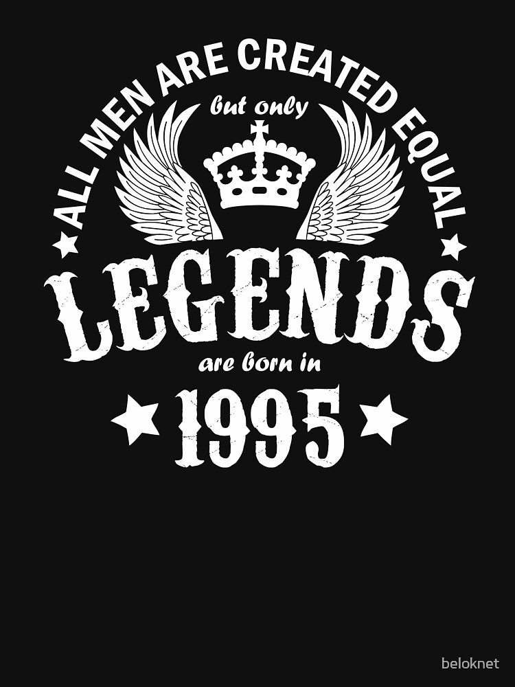 Legends are Born in 1995 by beloknet