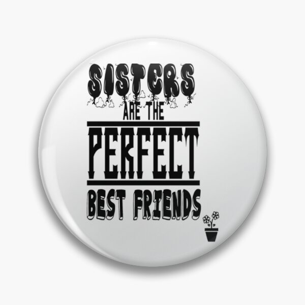 Item preview, Sisters are the perfect best friends shirt      designed and sold by AdamJungkk.