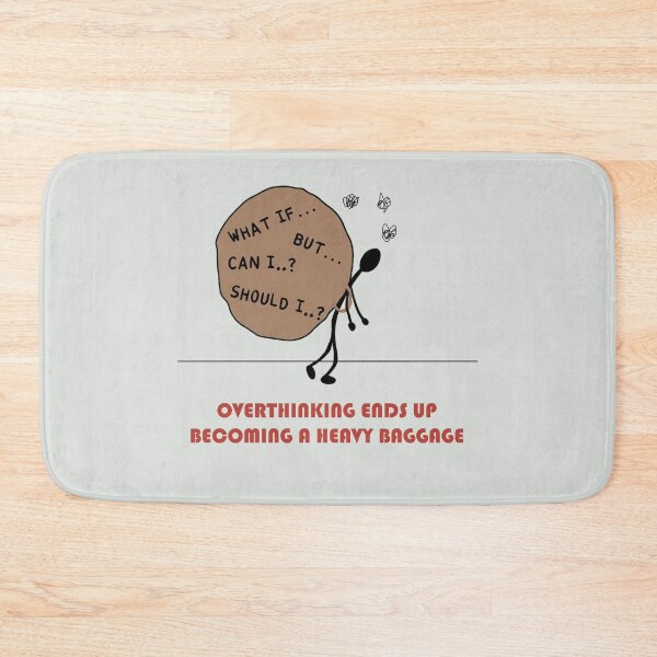 Item preview, Overthinking Ends Up Becoming A Heavy Baggage designed and sold by Froyd Wess.