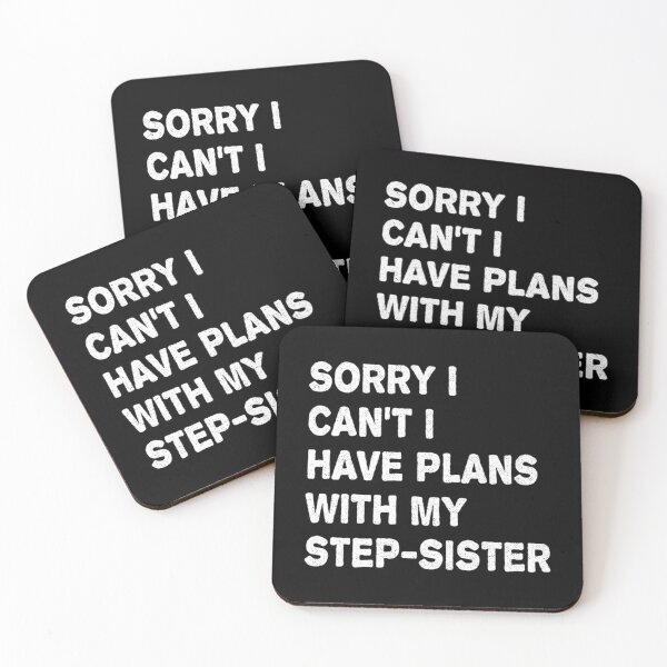 Item preview, Sorry I Can_t I Have Plans With My Step-Sister designed and sold by AdamJungkk.