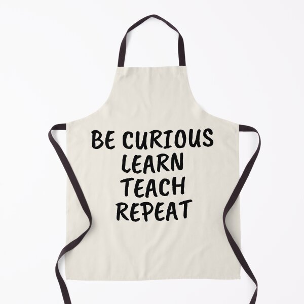 Item preview, Be Curious Learn Teach Repeat designed and sold by SpeakLifeHQ.