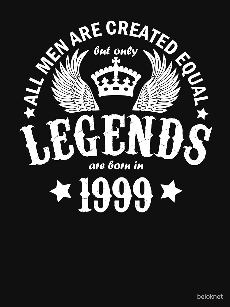 Legends are Born in 1999 by beloknet