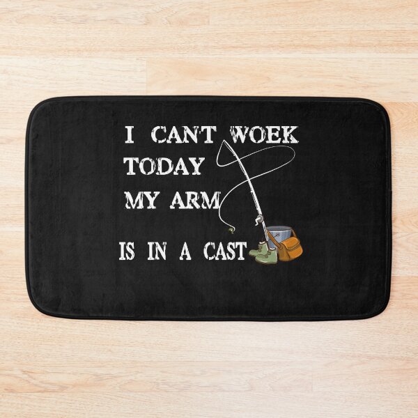 Item preview, I can't work today my arm is in a cast - Funny Fishing -Fisherman- Father's Day Gift designed and sold by Mambahfit.