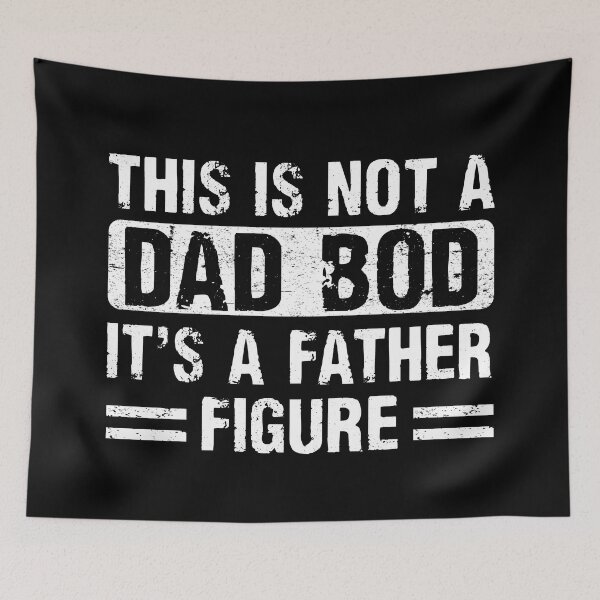 Item preview, It's not a dad bod It's father figure  designed and sold by Majesticoo.