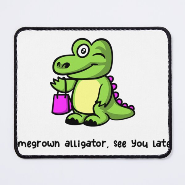 Item preview, Homegrown alligator, see you later - Shotgun - George Ezra     designed and sold by VonSozzleBooks.
