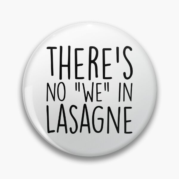 Artikelvorschau, Es gibt kein Wir in Lasagne entworfen und verkauft von kamrankhan.