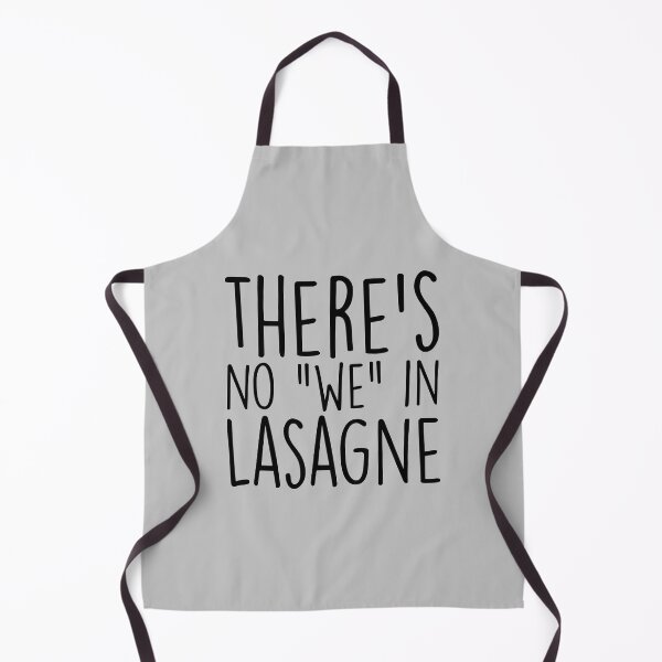 Item preview, There's No We In Lasagne designed and sold by kamrankhan.