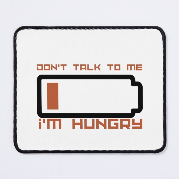 Item preview, Dont Talk To Me Im Hungry designed and sold by badretop.