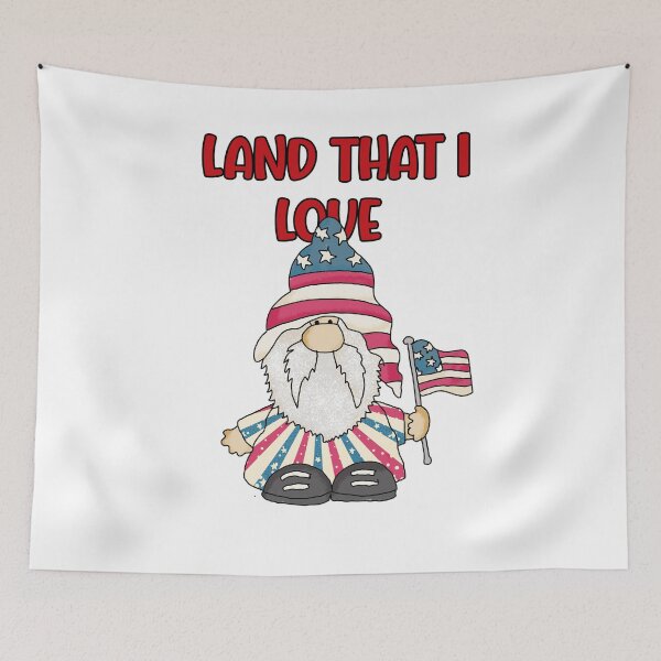 Item preview, Land That I Love Gnome designed and sold by The Full Cart.