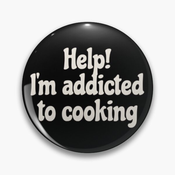 Item preview, Fun Slogan Help! I'm Addicted To Cooking, Great For Anyone Who Loves To Cook designed and sold by TrulyEpoque.