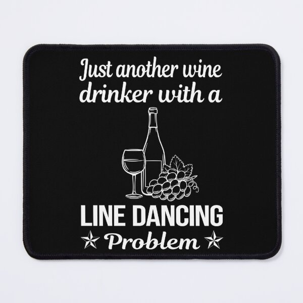 Item preview, Wine Drinker Line Dancing Dance Dancer designed and sold by zuehloxerxk.