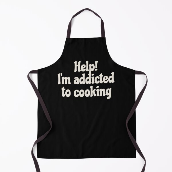 Item preview, Fun Slogan Help! I'm Addicted To Cooking, Great For Anyone Who Loves To Cook designed and sold by TrulyEpoque.