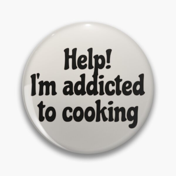 Item preview, Fun Slogan Help! I'm Addicted To Cooking Black Text, Great For Anyone Who Loves To Cook designed and sold by TrulyEpoque.