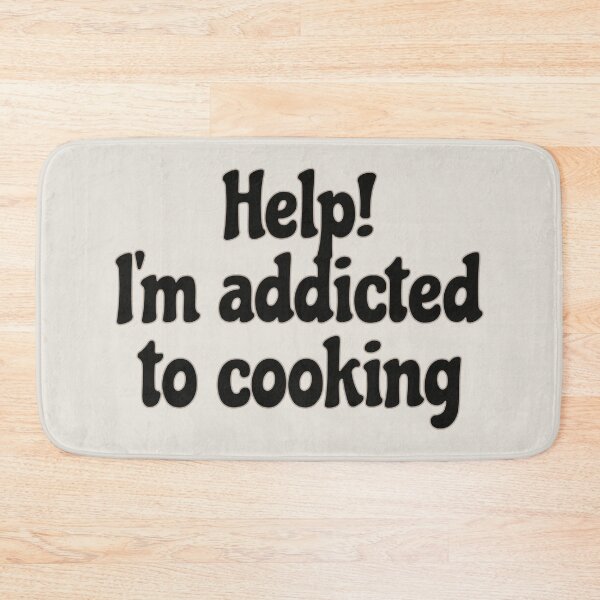 Item preview, Fun Slogan Help! I'm Addicted To Cooking Black Text, Great For Anyone Who Loves To Cook designed and sold by TrulyEpoque.