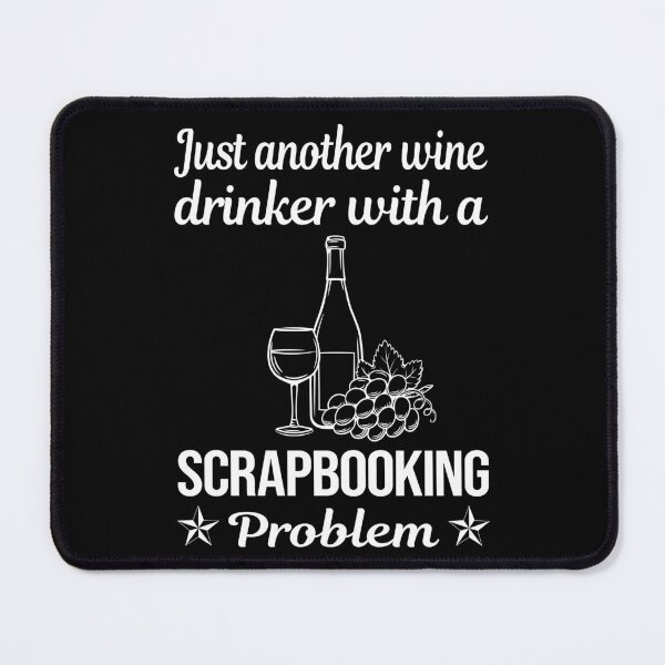 Item preview, Wine Drinker Scrapbooking Scrapbook Scrapbooker designed and sold by zuehloxerxk.