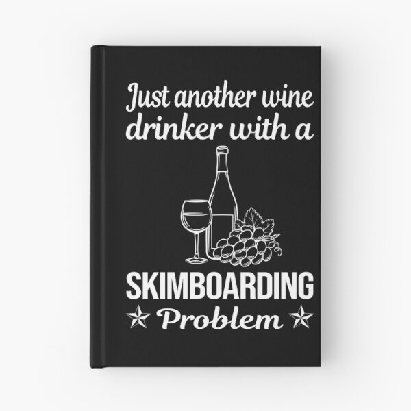 Item preview, Wine Drinker Skimboarding Skimboard Skimboarder Skimming designed and sold by zuehloxerxk.