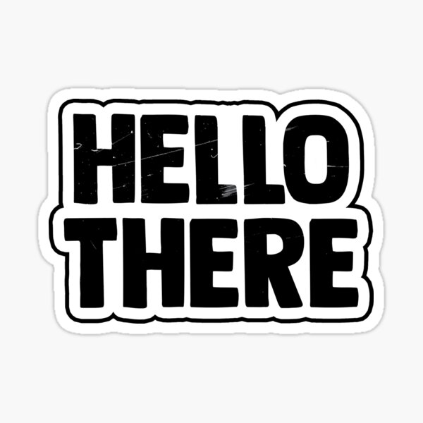 Hello There lyrics Sticker