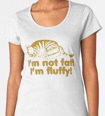 I'm Not Fat I'm Fluffy Cat Women's Premium T-Shirt