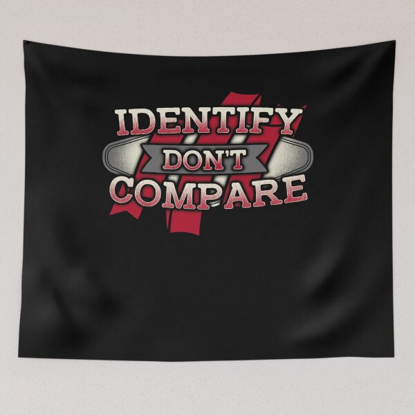 Item preview, Identify Don't Compare Inspiring Quote designed and sold by jaybeebrands.