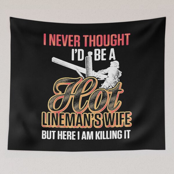 Item preview, funny hot lineman wife quotes designed and sold by BrennaEirlys.