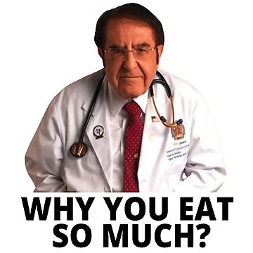 Artwork thumbnail, Dr Nowzaradan Why You Eat So Much by Marina-Cool