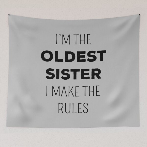 Item preview, Matching Sisters - Oldest Sister I Make The Rules II designed and sold by Lemon Pepper.