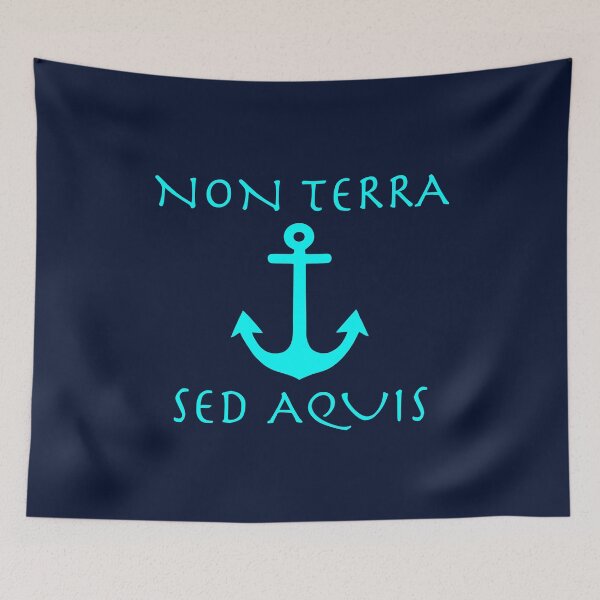 Item preview, Sailors Latin Motto Non Terra Sed Aquis designed and sold by ElJimmo.