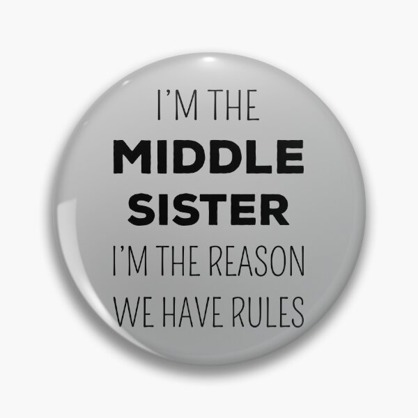 Item preview, Matching Sisters - Middle Sister The Reason We Have Rules II designed and sold by Lemon Pepper.