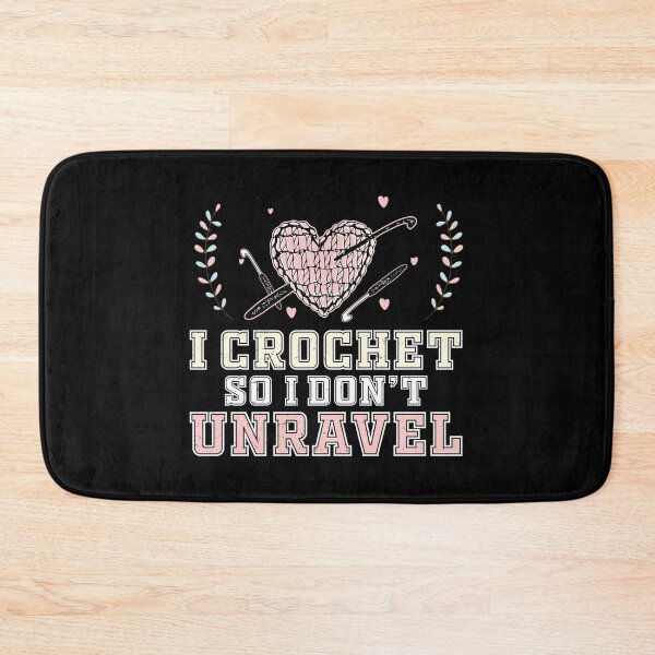 Item preview, I Crochet So I Don't Unravel Funny Crocheting Yarn designed and sold by StrongShirts.