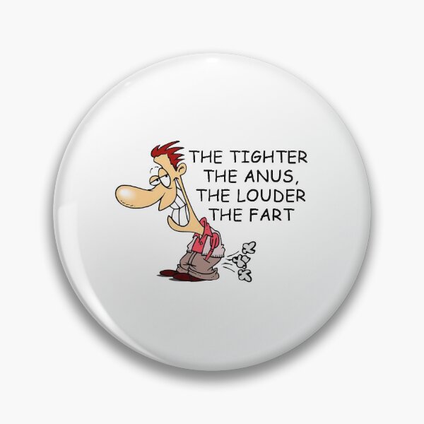 Item preview, The Tighter the Anus The Louder the Fart designed and sold by CraftingByLove.